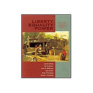 Liberty, Equality, Power A History of the American People (with InfoTrac and American Journey Online)