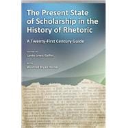 The Present State of Scholarship in the History of Rhetoric