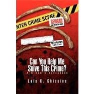 Can You Help Me Solve This Crime?: A Widow's Scrapbook