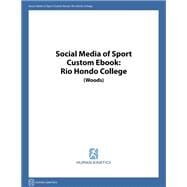 Social Media of Sport Custom Ebook: Rio Hondo College (Woods)