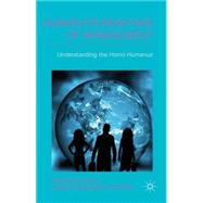 Human Foundations of Management Understanding the Homo Humanus