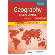 Geography for the IB Diploma SL and HL Core: Prepare for Success