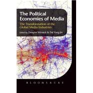 The Political Economies of Media The Transformation of the Global Media Industries