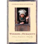 Window on Humanity : A Concise Introduction to General Anthropology with Powerweb