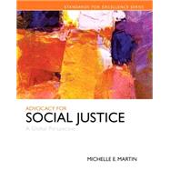 Advocacy for Social Justice A Global Perspective, Enhanced Pearson eText -- Access Card