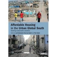 Affordable Housing in the Urban Global South: Seeking Sustainable Solutions