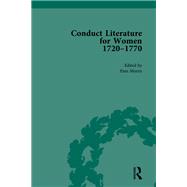 Conduct Literature for Women, Part III, 1720-1770 vol 6