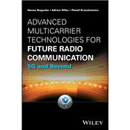Advanced Multicarrier Technologies for Future Radio Communication: 5G and Beyond