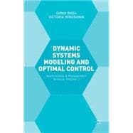 Dynamic Systems Modeling and Optimal Control Applications in Management Science