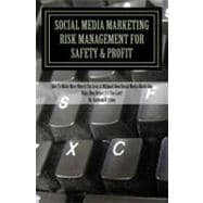 Social Media Marketing Risk Management for Safety & Profit