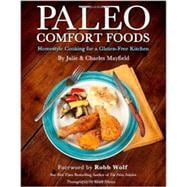 Paleo Comfort Foods Homestyle Cooking for a Gluten-Free Kitchen