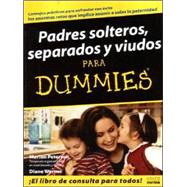 Padres Solteros, Separados Y Viudos For Dummies/single Fathers, Separated And Widowed For Dummies