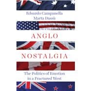 Anglo Nostalgia The Politics of Emotion in a Fractured West