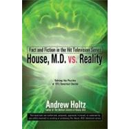 House M.D. vs. Reality Fact and Fiction in the Hit Television Series