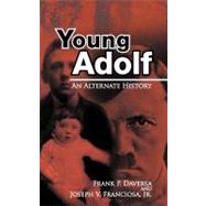 Young Adolf : An Alternate History