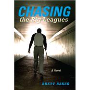 Chasing the Big Leagues