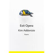 Exit Opera Poems