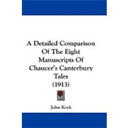 A Detailed Comparison of the Eight Manuscripts of Chaucer's Canterbury Tales