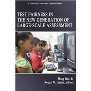 Test Fairness in the New Generation of Large-Scale Assessment