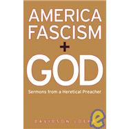 America, Fascism, And God