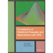 Foundations of Statistical Analyses and Applications With Sas