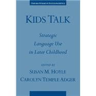 Kids Talk Strategic Language Use in Later Childhood