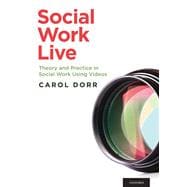Social Work Live Theory and Practice in Social Work Using Videos