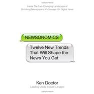 Newsonomics Twelve New Trends That Will Shape the News You Get