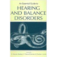 An Essential Guide to Hearing and Balance Disorders