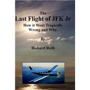 The Last Flight of JFK Jr.