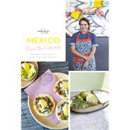 From the Source - Mexico 1 Authentic Recipes From the People That Know Them the Best