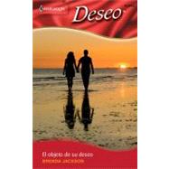 El Objeto De Su Deseo; (The Object of His Desire)