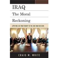 Iraq The Moral Reckoning