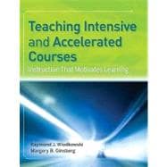 Teaching Intensive and Accelerated Courses Instruction that Motivates Learning
