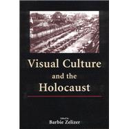 Visual Culture and the Holocaust