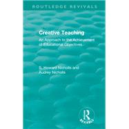 Creative Teaching: An Approach to the Achievement of Educational Objectives