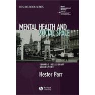 Mental Health and Social Space Towards Inclusionary Geographies?