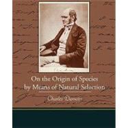 On the Origin of Species by Means of Natural Selection