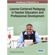 Handbook of Research on Learner-Centered Pedagogy in Teacher Education and Professional Development