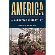 America: A Narrative History (Vol. Volume 2 with Ebook, InQuizitive, History Skills Tutorials, and Student Site)