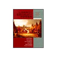 Liberty, Equality, Power A History of the American People, Volume I: to 1877 (with InfoTrac and American Journey Online)