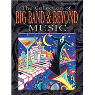 The Collection of Big Band & Beyond Music
