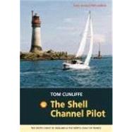 The Shell Channel Pilot: South Coast of England and North Coast of France