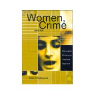Women, Crime and the Canadian Criminal Justice System