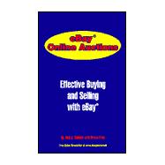 EBay Online Auctions : Effective Buying and Selling with eBay