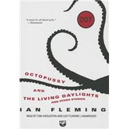 Octopussy and the Living Daylights and other stories