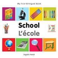 My First Bilingual Book–School (English–French)