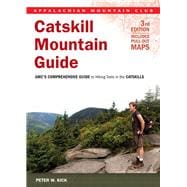 Catskill Mountain Guide AMC's Comprehensive Guide To Hiking Trails In The Catskills