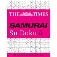 The Times Samurai Su Doku 6 100 Extreme Puzzles for the Fearless Su Doku Warrior