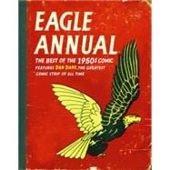 Eagle Annual; The Best of the 1950s Comic*Features Dan Dare, the Greatest Comic Strip of All Time